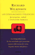Desigualdades Perjudican, Las. Jerarquias, Salud y Evolucion Humana