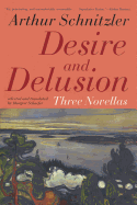 Desire and Delusion: Three Novellas