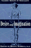 Desire and Imagination: 20 Classic Essays in Sexuality