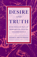Desire and Truth: Functions of Plot in Eighteenth-Century English Novels