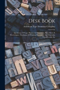Desk Book: Specimens Of Type, Borders & Ornaments, Brass Rules & Electrotypes: Catalogue Of Printing Machinery And Materials, Wood Goods, Etc