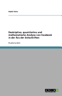 Deskriptive, Quantitative Und Mathematische Analyse Von Facebook in Der Ara Der Zeitschriften