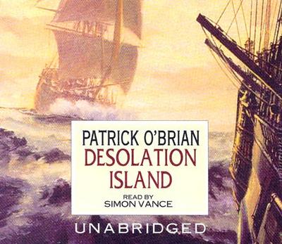 Desolation Island - O'Brian, Patrick, and Vance, Simon (Read by)