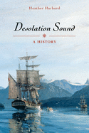 Desolation Sound: A History