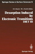 Desorption Induced by Electronic Transitions, Diet III: Proceedings of the Third International Workshop, Shelter Island, New York, May 20-22, 1987