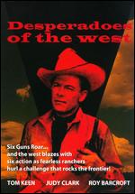Desperadoes of the West [Serial] - Fred C. Brannon
