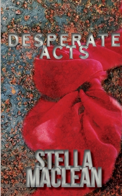 Desperate Acts - MacLean, Stella