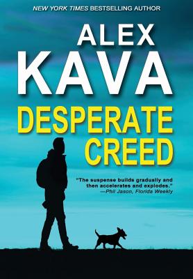 Desperate Creed: (Book 5 Ryder Creed K-9 Mystery) - Kava, Alex