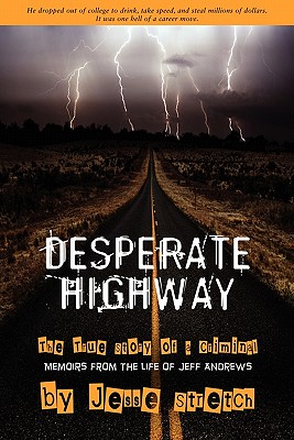 Desperate Highway - Andrews, Jeff (Editor), and Stretch, Jesse
