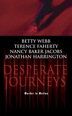 Desperate Journeys - Webb, Betty, and Faherty, Terence, and Harrington, Jonathan