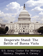 Desperate Stand: The Battle of Buena Vista