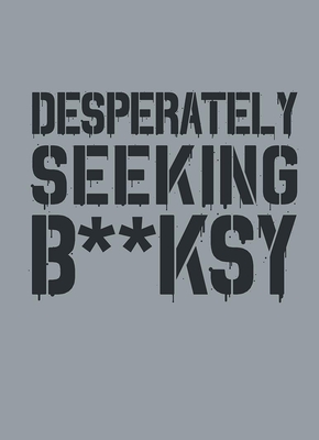 Desperately Seeking Banksy - Tapies, Xavier