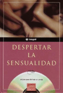 Despertar La Sensualidad. Musica Para Disfrutar En Pareja (Awaken Sensuality. Music to Enjoy with Your Partner): With CD (Audio) - Integral, and Rba (Creator)