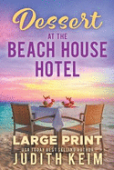 Dessert At The Beach House Hotel: Large Print Edition