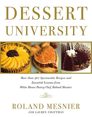 Dessert University: Dessert University - Mesnier, Roland