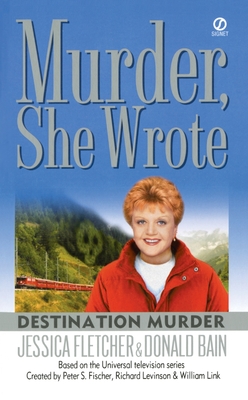 Destination Murder - Fletcher, Jessica, and Bain, Donald