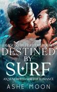 Destined by Surf: An M/M Mpreg Dragon Shifter Gay Romance