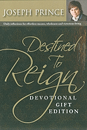 Destined to Reign Devotional, Gift Edition: Daily Reflections for Effortless Success, Wholeness and Victorious Living