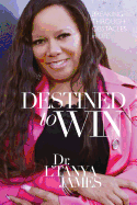 Destined to Win: Breaking Thorugh Obstacles in Life