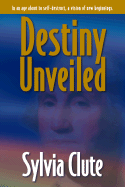 Destiny Unveiled