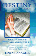Destiny: Volume One, Our Father's Commandments