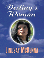 Destiny's Woman - McKenna, Lindsay