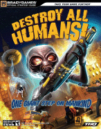 Destroy All Humans!: Official Strategy Guide