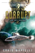 Destroy The Corrupt: Judge, Jury, & Executioner Book 2