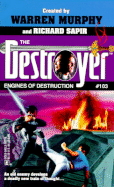 Destroyer #103: Engines of Destruction - Murphy, Warren, and Sapir, Richard