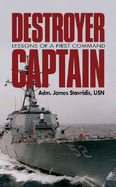 Destroyer Captain: Lessons of a First Command - Stavridis