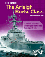 Destroyers: The Arleigh Burke Class