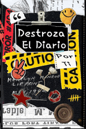 Destroza el Diario Por ti