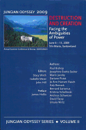 Destruction and Creation: Facing the Ambiguities of Power; June 6-13, 2009 Sils-Maria, Switzerland