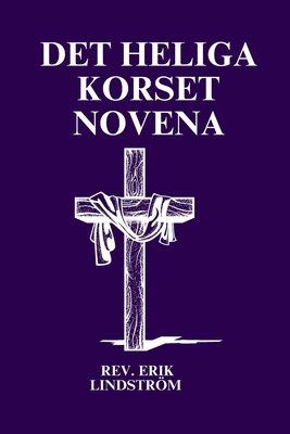 Det Heliga Korset Novena - Lindstrm, Erik, Rev.