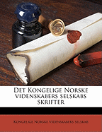 Det Kongelige Norske Videnskabers Selskabs Skrifter Volume 1908