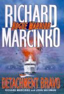 Detachment Bravo - Marcinko, Richard, and Weisman, John
