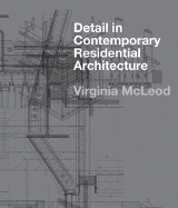 Detail in Contemporary Residential Architecture: Includes DVD - McLeod, Virginia
