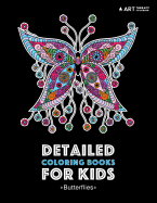 Detailed Coloring Books For Kids: Butterflies: Black Background Designs For Older Kids; Relaxing Zendoodle Butterflies & Butterfly Patterns; Midnight Edition