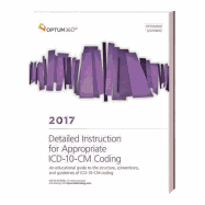 Detailed Instruction for Appropriate ICD-10-CM Coding 2017