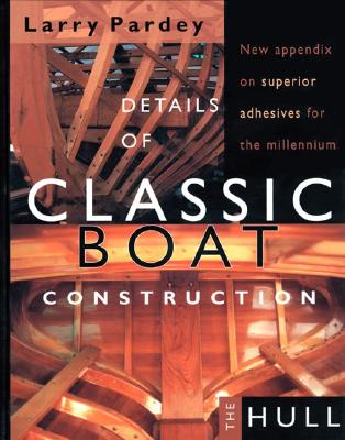 Details of Classic Boat Construction - Pardey, Larry