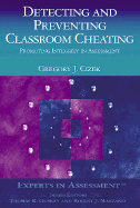 Detecting and Preventing Classroom Cheating: Promoting Integrity in Assessment