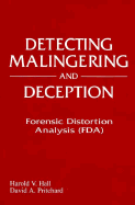 Detecting Malingering and Deception: Forensic Distortion Analysis, Second Edition