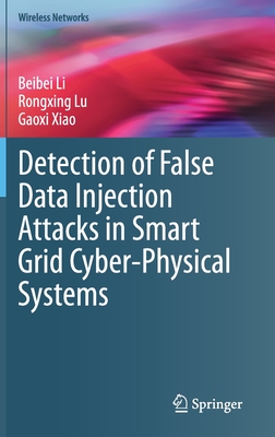 Detection of False Data Injection Attacks in Smart Grid Cyber-Physical Systems - Li, Beibei, and Lu, Rongxing, and Xiao, Gaoxi
