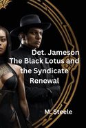 Detective Jameson: The Black Lotus and the Syndicate Renewal