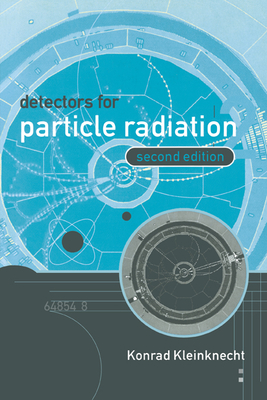 Detectors for Particle Radiation - Kleinknecht, Konrad