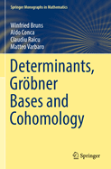 Determinants, Grbner Bases and Cohomology