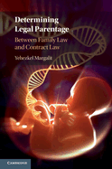 Determining Legal Parentage: Between Family Law and Contract Law