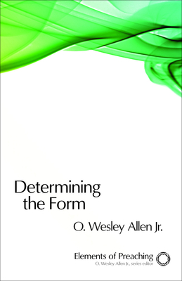Determining the Form - Allen, O Wesley, Jr.