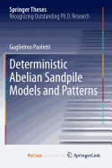 Deterministic Abelian Sandpile Models and Patterns