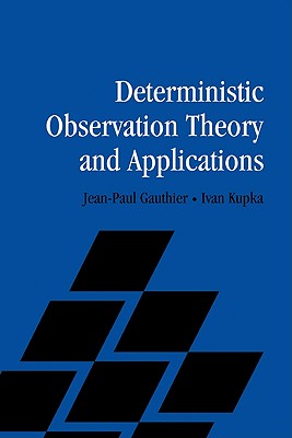 Deterministic Observation Theory and Applications - Gauthier, Jean-Paul, and Kupka, Ivan